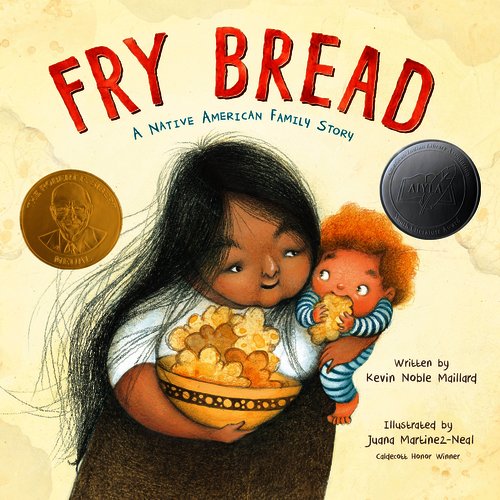 Cover of the book "Fry Bread: A Native American Family Story" written by Kevin Noble Maillard. Illustration of an adult holding a bowl of bread and a baby, who is eating some of the bread.