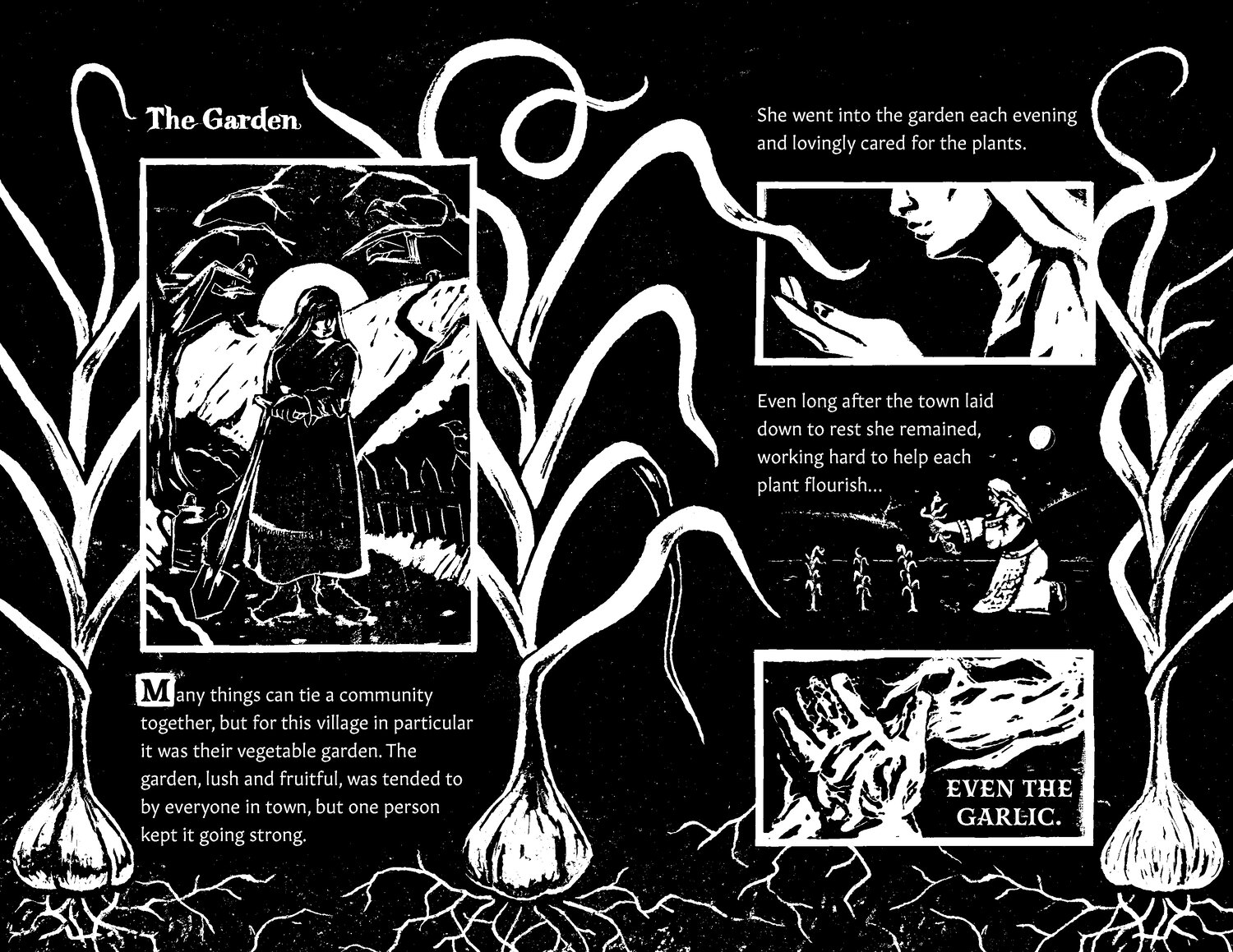A black and white illustrated page from Vampthology, the vampire-inspired zine made by Eric Clift-Thompson. The illustrations show three garlic plants with shoots and roots in the background, with figurative drawings spread across the page that is titled "The Garden." The first drawing is of a person, holding a shovel with one hand, in their garden with a farm field and the sun setting at a distance. The other drawings that follow depict the person gardening and harvesting the garlic, and holding it in their hands. The text reads: "Many things can tie a community together, but for this village in particular it was their vegetable garden. The garden, lush and fruitful, was tended to by everyone in town, but one person kept it going strong. She went into the garden each evening and lovingly cared for the plants. Even long after the town laid down to rest she remained, working hard to help each plant flourish... even the garlic."
