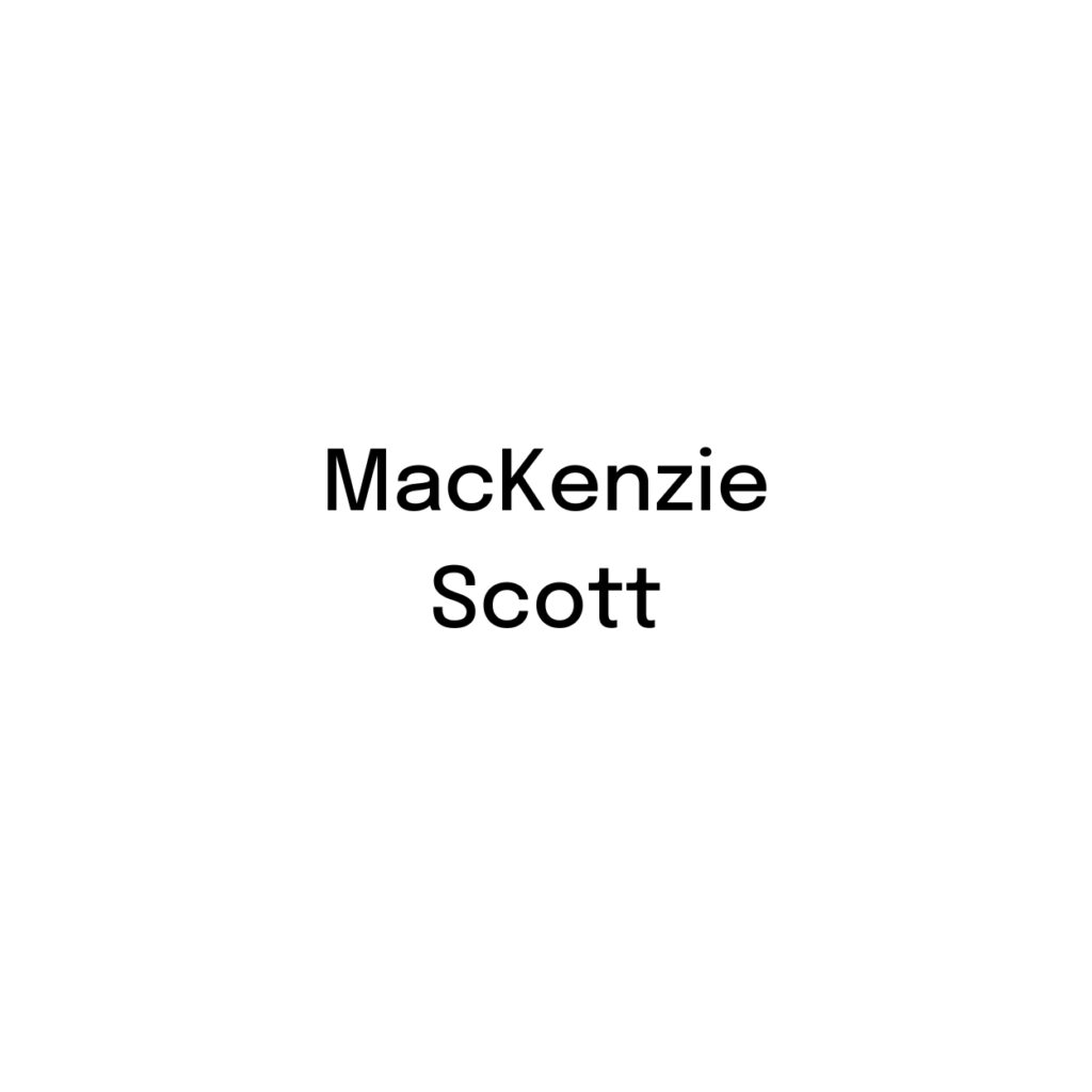 Text reading, "MacKenzie Scott."