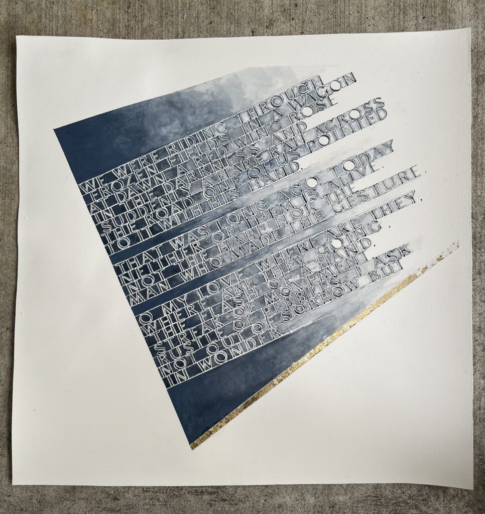 Text from Czesław Miłosz's "Encounter" in bluish gray paint with a streak of gold leaf.