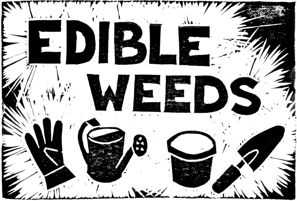 A black and white handcarved block print depicting small icons of gardening tools, including a glove, watering can, planter, and small shovel. The icons are lined up in a row and above it is bold all-caps lettering that reads "edible weeds"