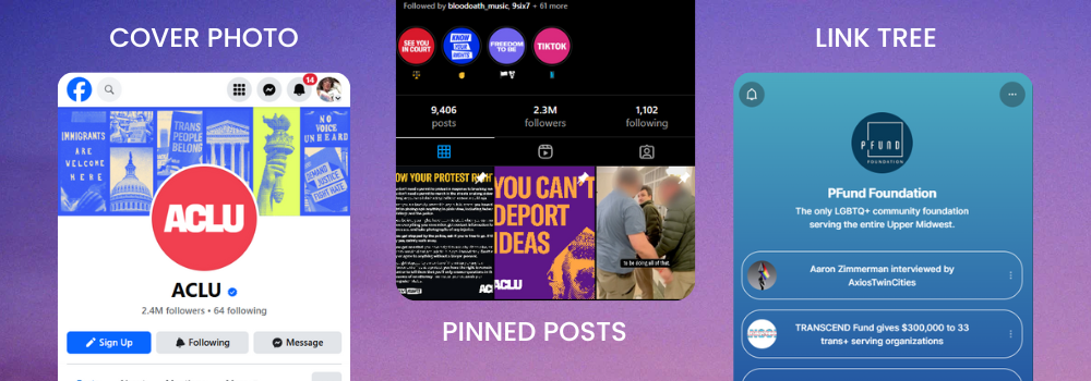 Three tiles as examples of social media profiles. Left, ACLU Facebook cover photo features an immigration duo color graphic for the cover image. Middle image is a screenshot of the ACLU Instagram profile, emphasis is on the top three posts, which are the pinned post, discusses know your rights information and a video. Right photo is a screen grab of a LinkTree from Pfund that includes links to their website, other social media profiles and key initiatives.